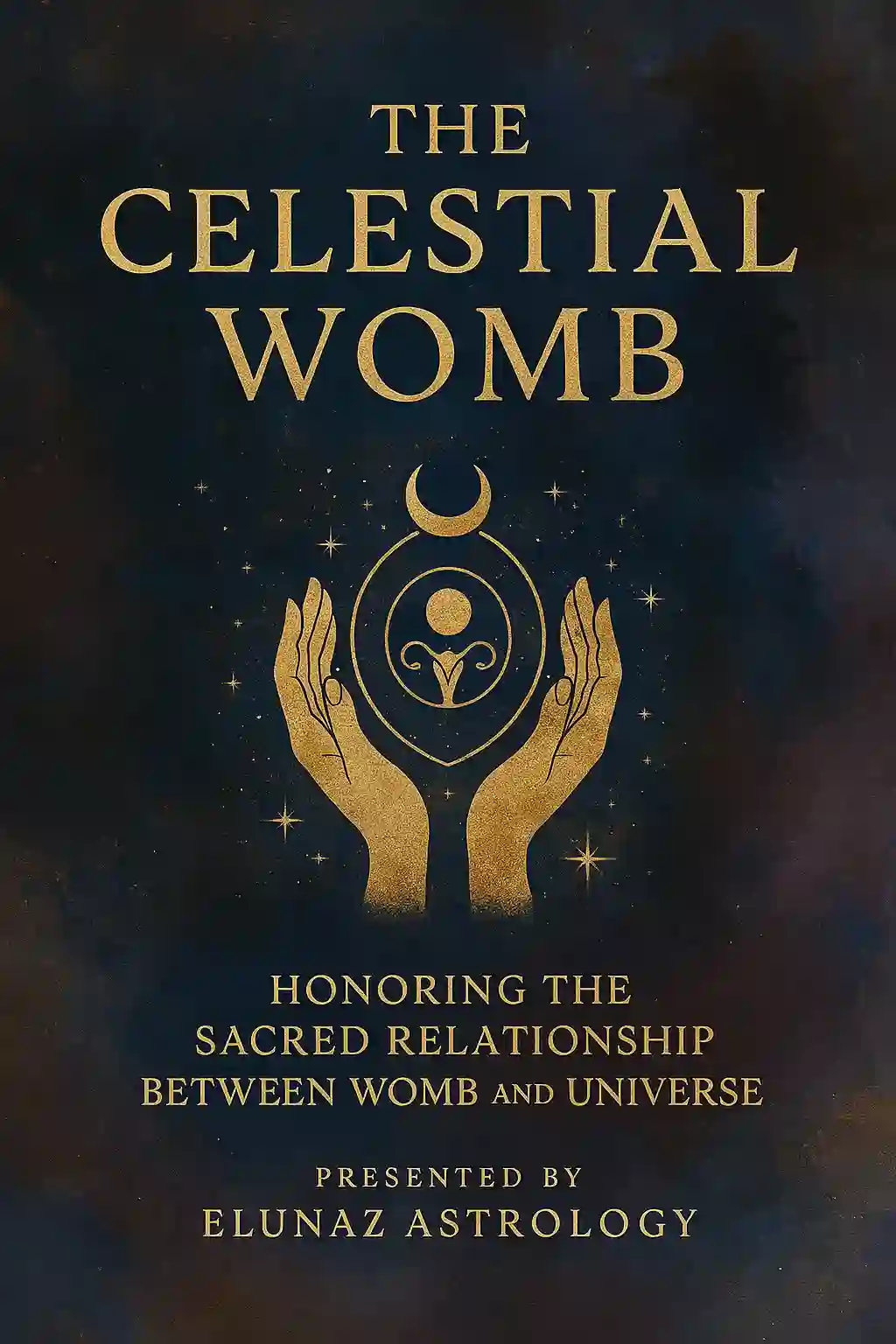 The Celestial Womb